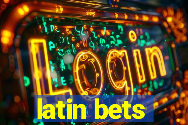 latin bets